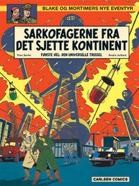 Sarkofagerne fra det sjette kontinent - første del: Den universelle trussel